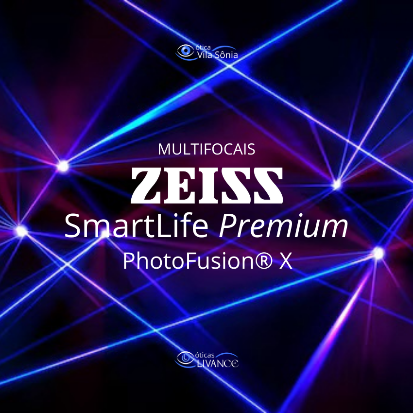 エイジス ZEISS SMARTLIFE PREMIUM PHOTOFUSION® X - Ótica Vila Sônia