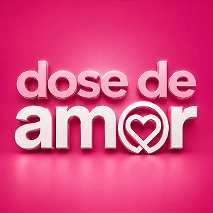 Dose de Amor