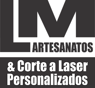 LM Artesanatos & Corte a Laser Personalizados