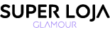 SUPER LOJA - Glamour