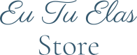Eu Tu Elas Store