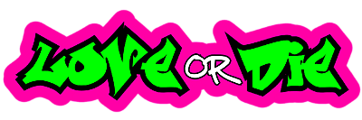 Love or Die