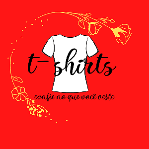 T-Shirts confie no que você veste