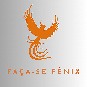 Faça-se Fênix 