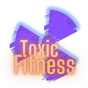 Toxic Fitness
