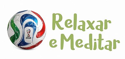 Relaxar e Meditar