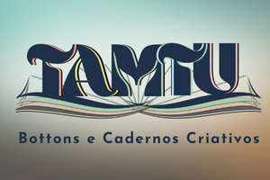Tamtu Bottons e Cadernos Criativos