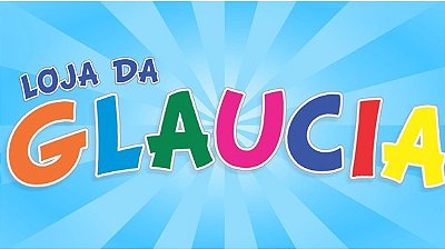 LOJA DA GLAUCIA