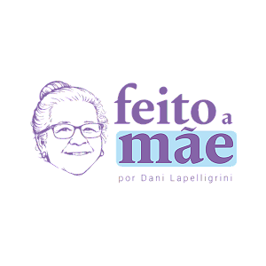 Feito a mãe