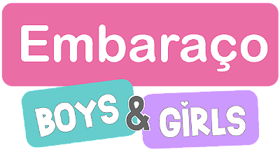 Embaraço Boys & Girls