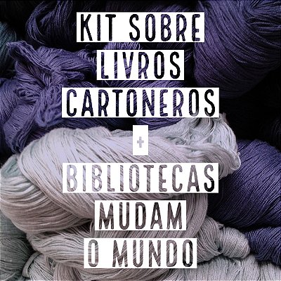 Kit Cultura Maker - Sobre Livros Cartoneros + Bibliotecas Mudam o Mundo -  Edição Cartonera Artesanal