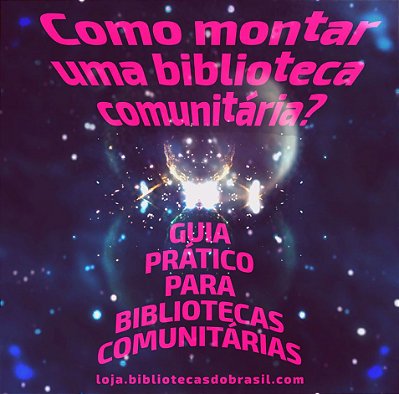 Kit Guia Prático para Bibliotecas Comunitárias - Livro e Zine Artesanais