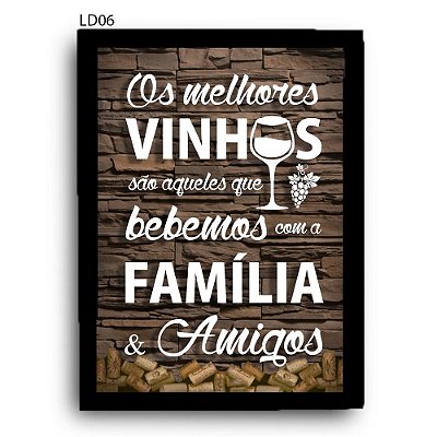 Quadro Rolhas Melhores Vinhos Bebemos com Familia e Amigos LDQR06