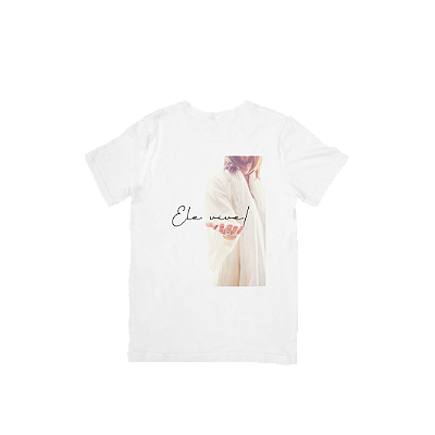 Camiseta Masculina Branca de Algodão Ele Vive