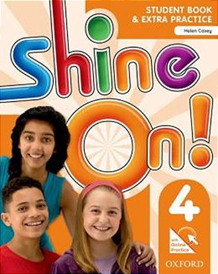 SHINE ON! 4 STUDENT BOOK WITH ONLINE PRACTICE PACK - 1ST ED