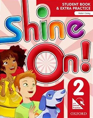 SHINE ON! 2 STUDENT BOOK WITH ONLINE PRACTICE PACK - 1ST ED