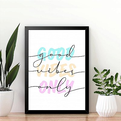 Quadro  Good Vibes Only