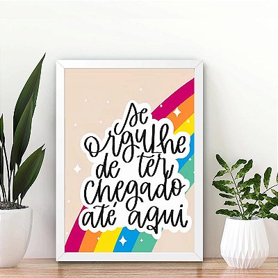 Quadro Se orgulhe de ter chegado até aqui