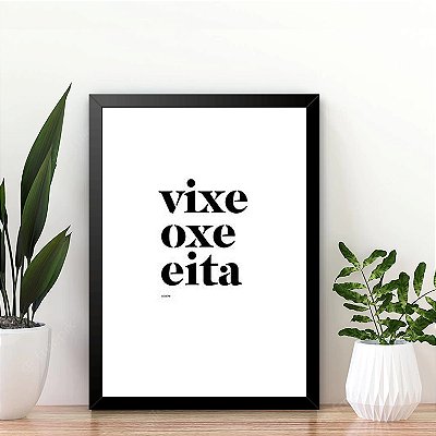 Quadro Vixe Oxe Eita