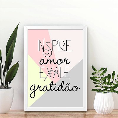 Quadro Decorativo Inspire amor exale gratidão