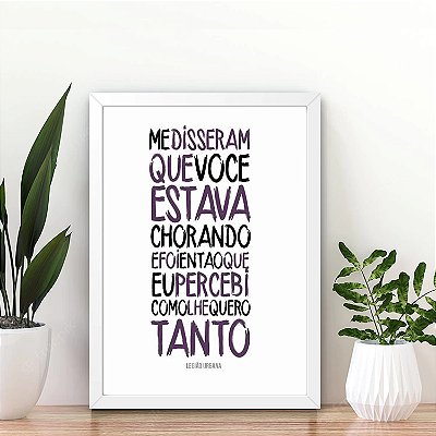 Quadro Me disseram que você estava chorando