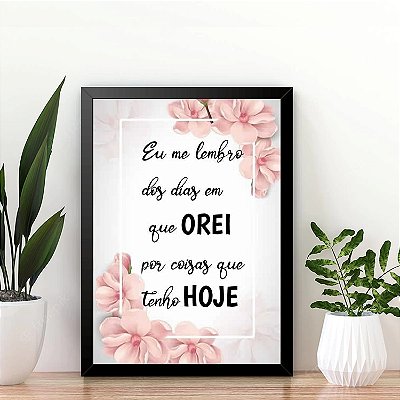 Quadro Eu me lembro do dia que orei por coisas que tenho hoje