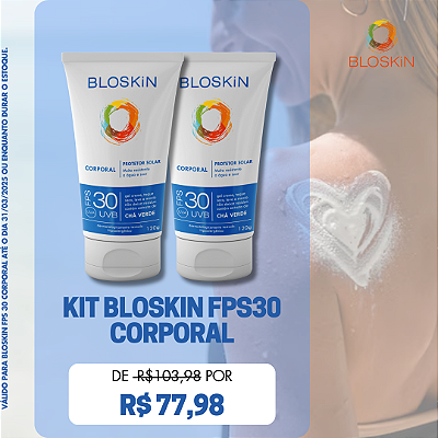 PROMOÇÃO KIT BLOSKiN FPS 30 CORPORAL 120g