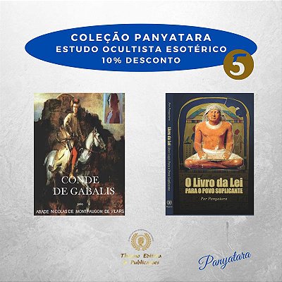 Coleção Panyatara: Estudo Ocultista Esotérico - Conde de Gabalis e O Livro da Lei para o Povo Suplicante