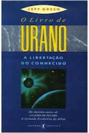 O Livro de Urano - a Libertação do Conhecido