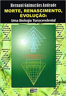 Morte, Renascimento, Evolução: uma Biologia Transcendental