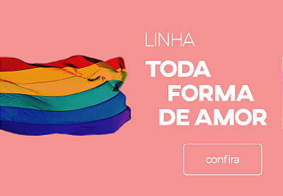 Linha Toda Forma de Amor