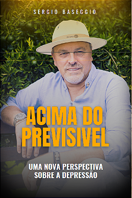 Livro Acima Do Previsível Saúde Mental - Sergio Baseggio