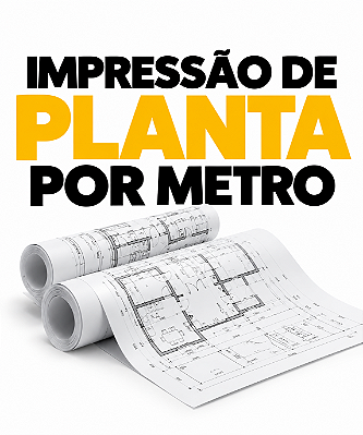 Serviço de Impressão de Planta por metro - 60 cm x 100 cm