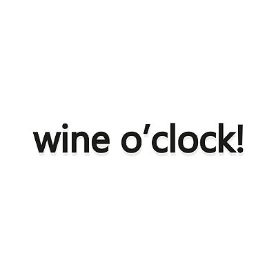 Frase de parede Wine o'clock