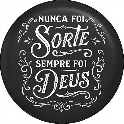 Capa de Estepe Personalizada para Ecosport Crossfox Estampa Nunca foi Sorte Sempre foi Deus