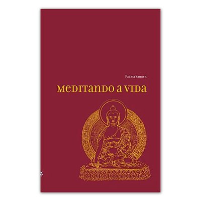 Livro Meditando a Vida | Lama Padma Samten