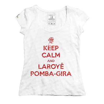 Baby Look Keep Calm and Laroyê Pomba-Gira