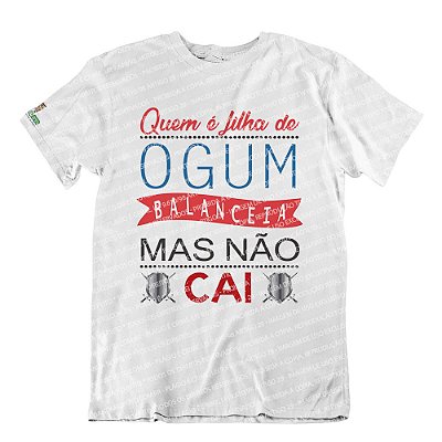 Camiseta Quem é Filha de Ogum