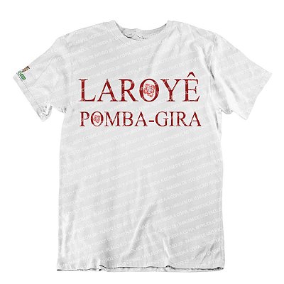 Camiseta Laroyê Pomba-Gira