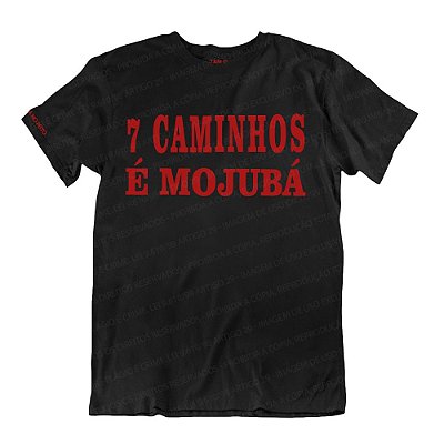 Camiseta Preta 7 Caminhos é Mojubá