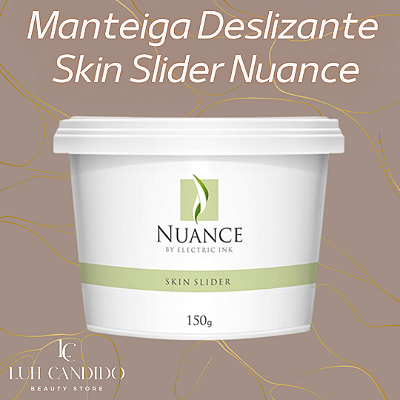 MANTEIGA DESLIZANTE SKIN SLIDER NUANCE
