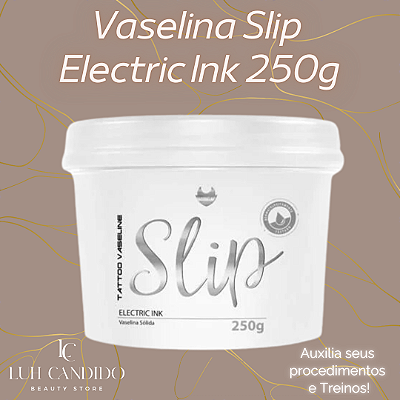 VASELINA SLIP ELECTRIC INK 250G