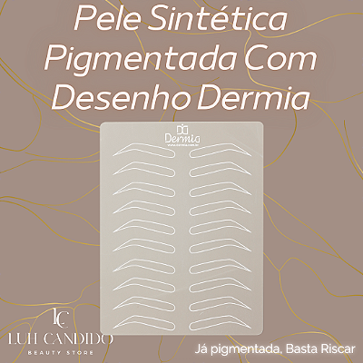 PELE SINTÉTICA PIGMENTADA COM DESENHO DERMIA
