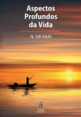 Aspectos profundos da Vida - N. Sri Ram