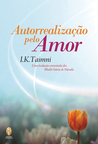 Autorrealização pelo Amor - I. K. Taimni
