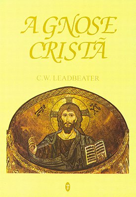 A Gnose Cristã - C.W. Leadbeater