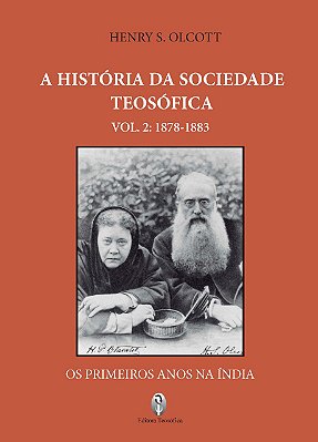 A História da Sociedade Teosófica Vol II - Henry S. Olcott