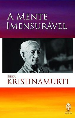 A Mente Imensurável - Jiddu Krishnamurti