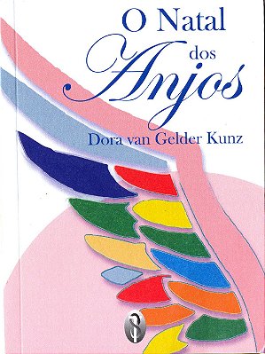 O Natal dos Anjos - Dora Van Gelder Kunz