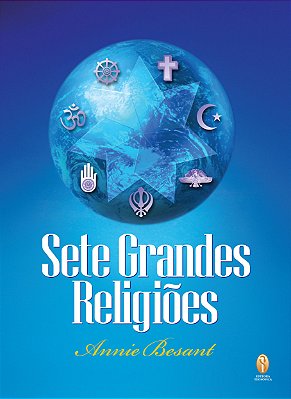 As sete grandes religiões - Annie Besant